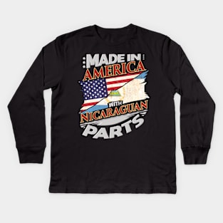 Made In America With Nicaraguan Parts - Gift for Nicaraguan From Nicaragua Kids Long Sleeve T-Shirt